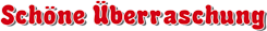 SCH�NE �BERRASCHUNG
