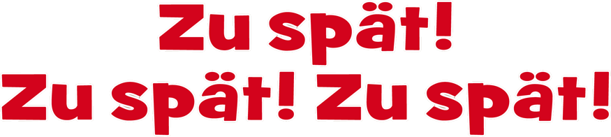 Résultat de recherche d'images pour "zu spät"